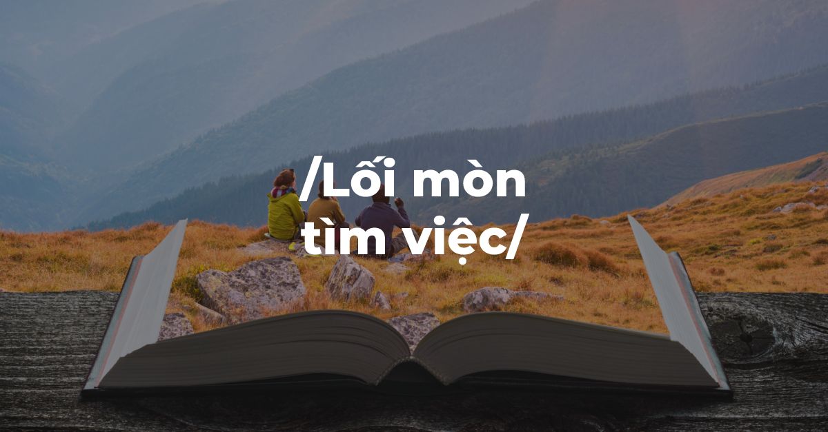 Lối mòn tìm việc có gọi tên bạn?