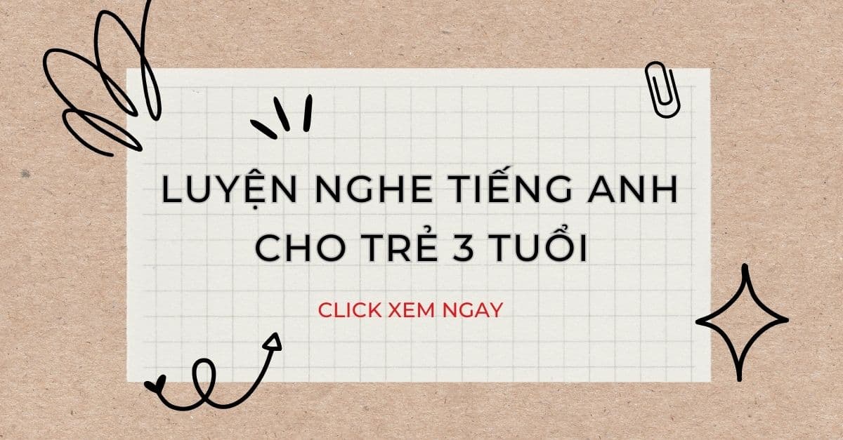 Luyện nghe tiếng Anh cho bé 3 tuổi: Dạy con những gì và dạy như thế nào?