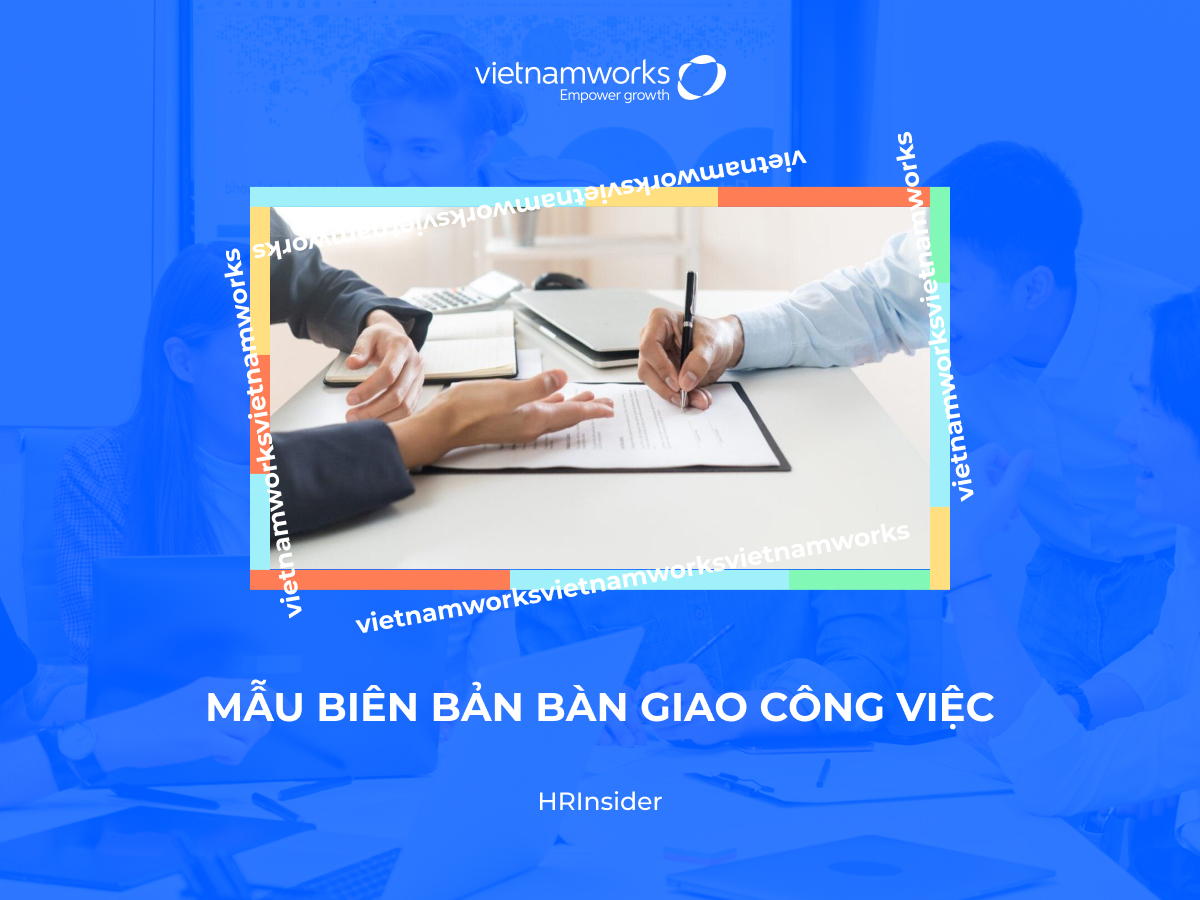 Mẫu biên bản bàn giao công việc mới, chuẩn nhất hiện nay