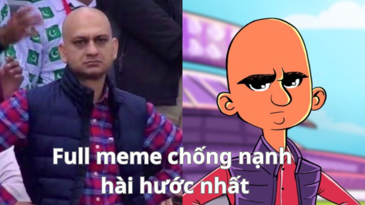 Meme chống nạnh siêu hài hước với những caption chất hơn nước cất