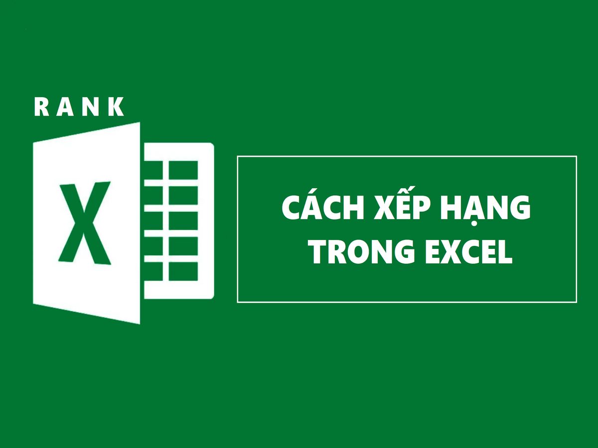 Mở rộng kỹ năng với cách xếp hạng trong Excel linh hoạt