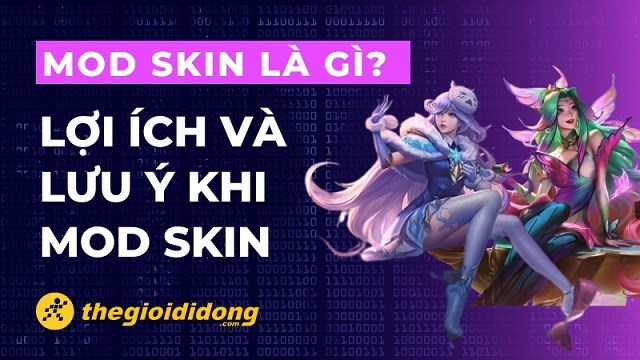 Mod skin là gì? Những điều kỳ diệu và điều quan trọng khi sử dụng mod skin trong thế giới game