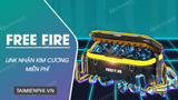 Nhận Kim Cương Garena Free Fire miễn phí hàng ngày