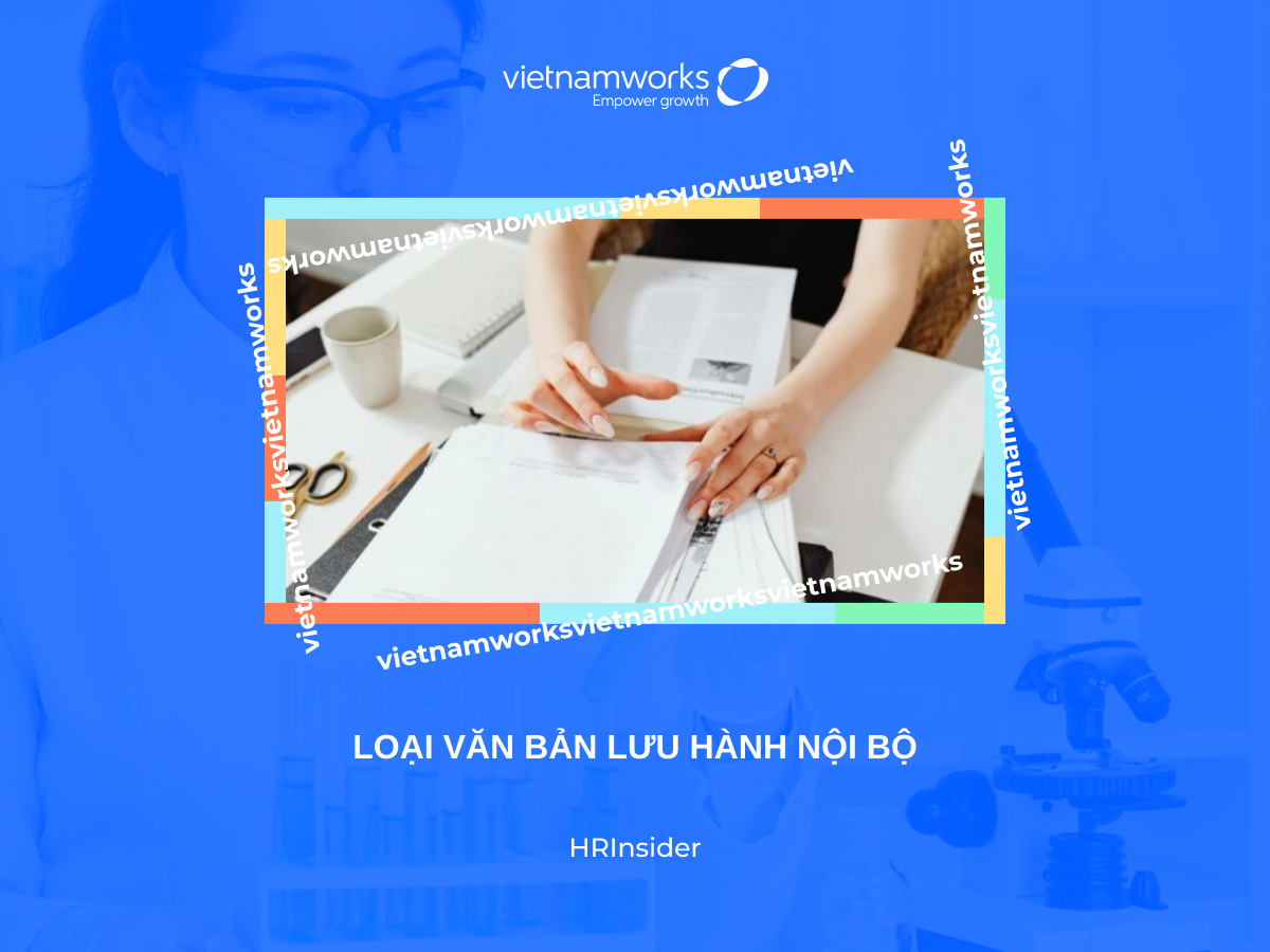 Những loại văn bản lưu hành nội bộ phổ biến hiện nay