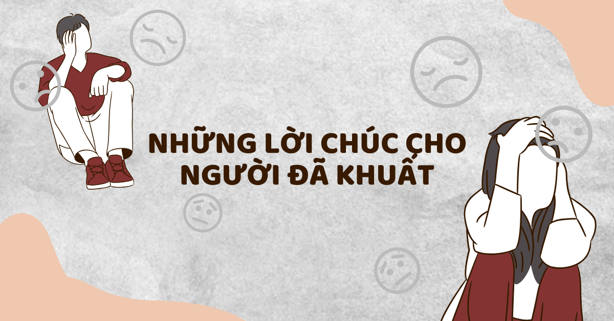 Những lời chúc cho người đã khuất bằng tiếng Anh cảm động nhất!