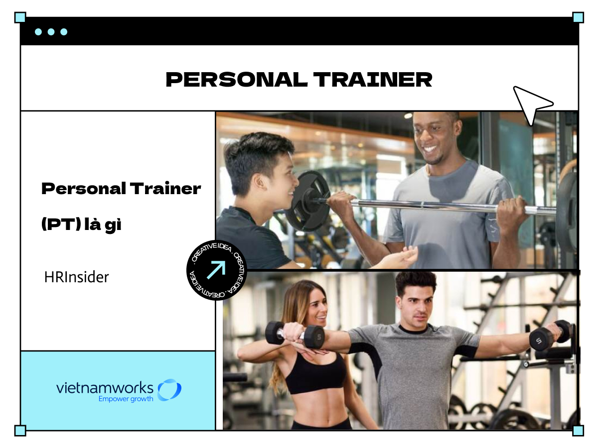 Personal Trainer: công việc, kỹ năng cần có và cơ hội việc làm hiện nay