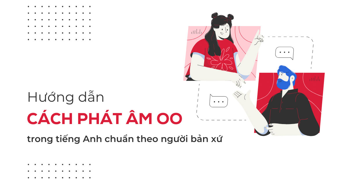 Phát âm oo: Cách phát âm đúng và chuẩn trong tiếng Anh