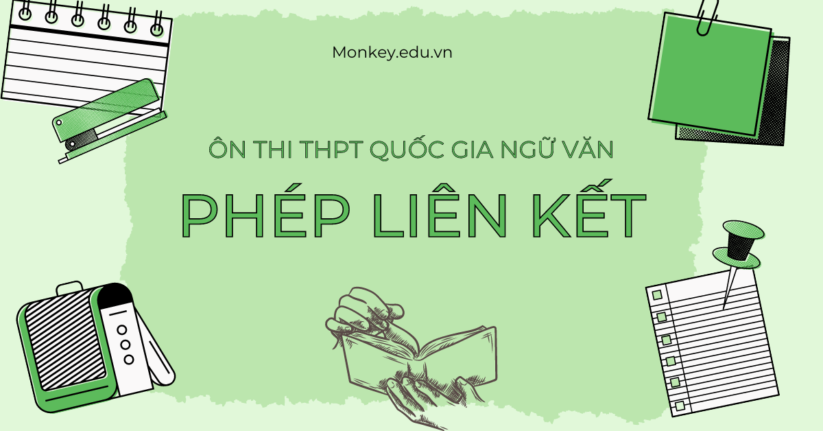 Phép liên kết: Ôn thi phần Đọc – Hiểu THPT Quốc Gia môn Ngữ Văn