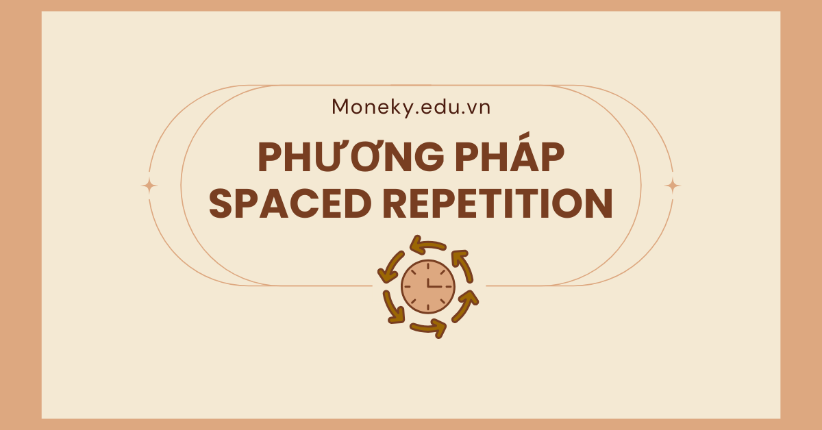 Phương pháp Spaced Repetition: Bí quyết “hack” trí nhớ!