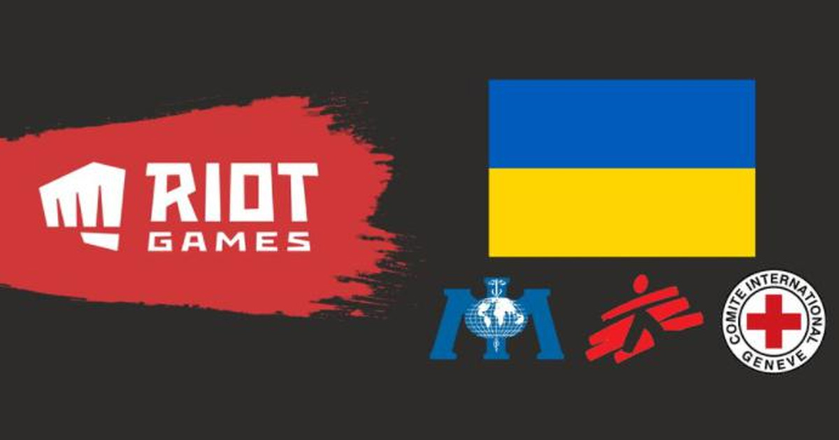 Riot Games quyên góp hơn 5 triệu USD để hỗ trợ cho Ukraine