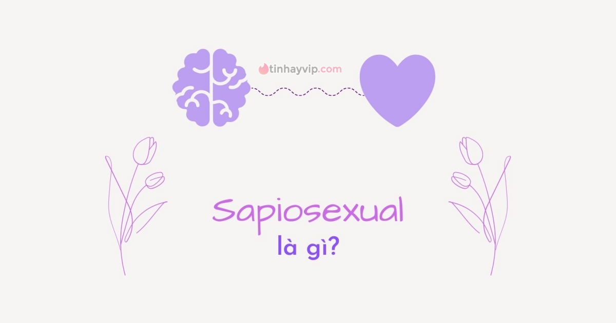 Sapiosexual là gì? Dấu hiệu nhận biết một sapiosexual