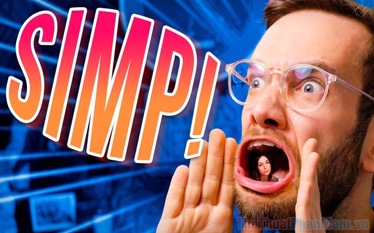 Simp là gì? Nguồn gốc và ý nghĩa của Simp là điều gì? Bạn có thuộc hạng mục Simp không?