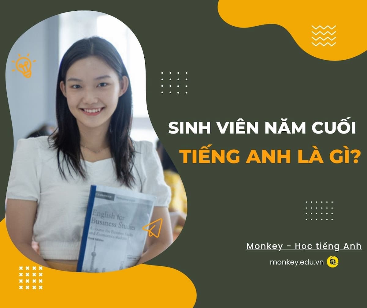 Sinh viên năm cuối tiếng Anh là gì? Từ vựng & Ví dụ chi tiết