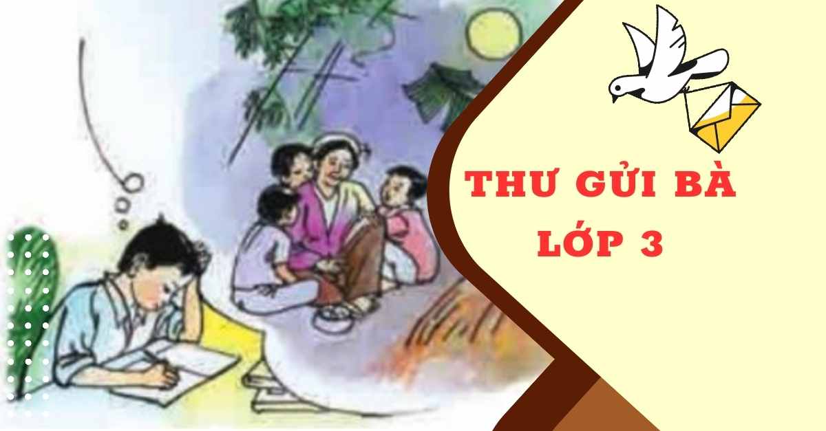 Soạn bài Thư gửi bà lớp 3 trang 81 đầy đủ chi tiết nhất