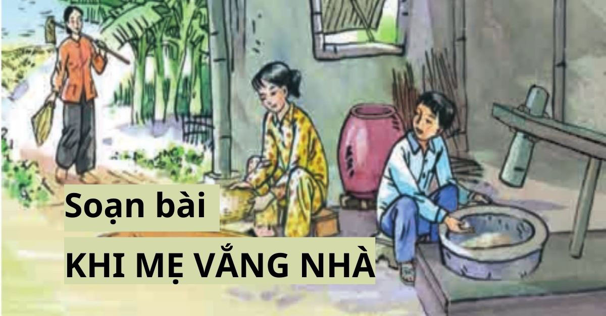 Soạn bài Tiếng việt lớp 3 Khi mẹ vắng nhà SGK trang 15