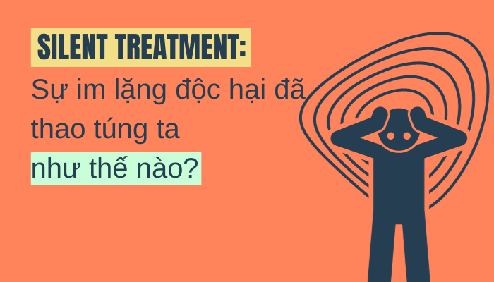 Tác Dụng Của Sự Im Lặng: Làm Thế Nào Sự Im Lặng Đã Ảnh Hưởng Đến Chúng Ta?