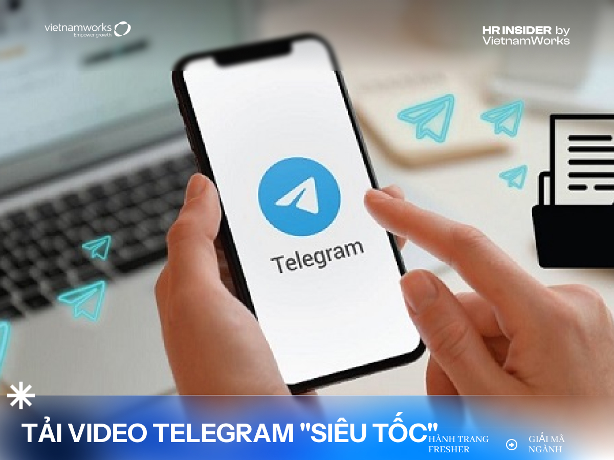 Tải video Telegram “siêu tốc” trong nháy mắt: Bí kíp tăng năng suất làm việc cho dân văn phòng