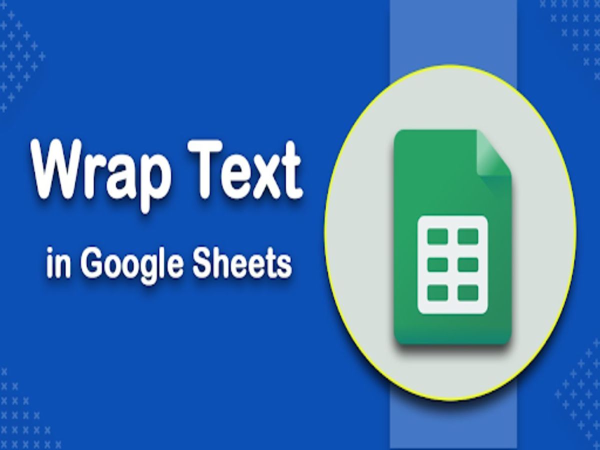 Tận hưởng tính năng Wrap Text trong Google Sheet