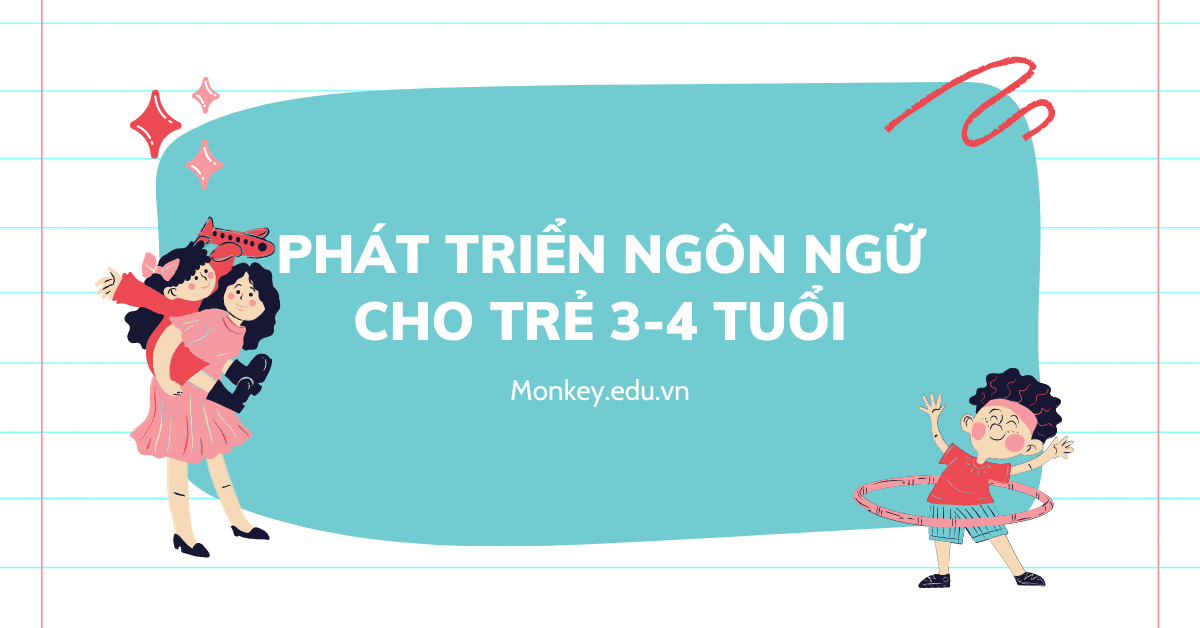 Tăng cường phát triển ngôn ngữ cho trẻ 3-4 tuổi với VMonkey