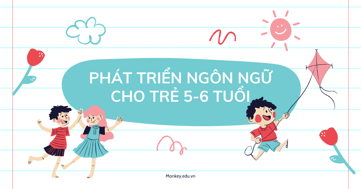 Tăng cường phát triển ngôn ngữ cho trẻ 5-6 tuổi với VMonkey