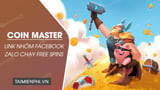 Tham gia ngay nhóm Facebook và Zalo để quay Spin Coin Master