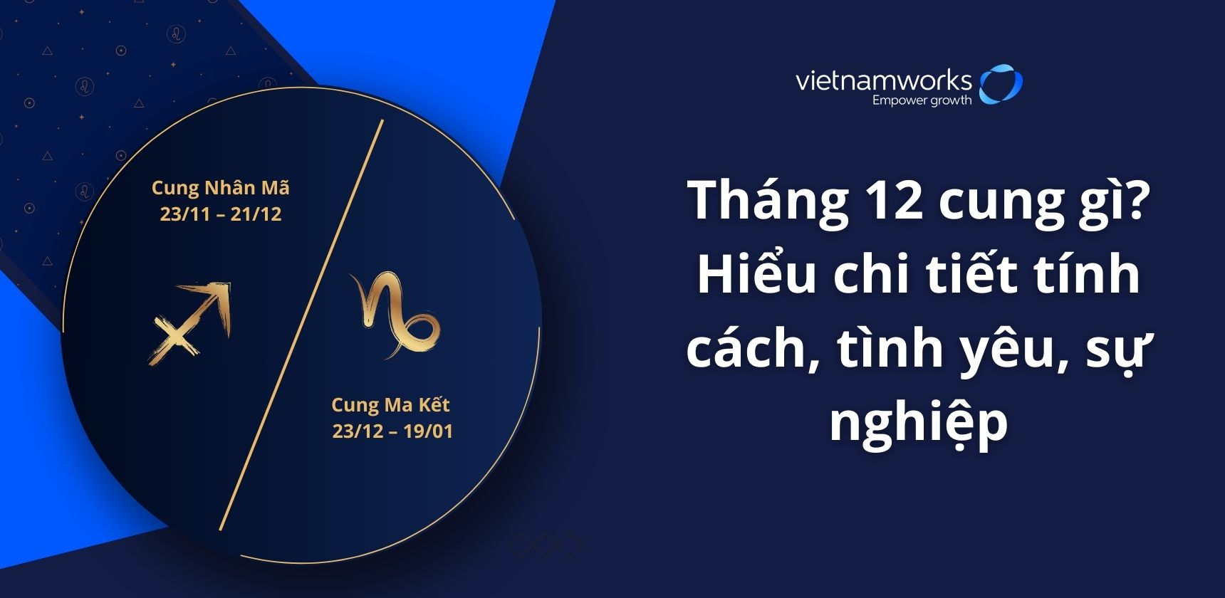 Tháng 12 cung gì? Bí quyết sự nghiệp thành công cho người cung này