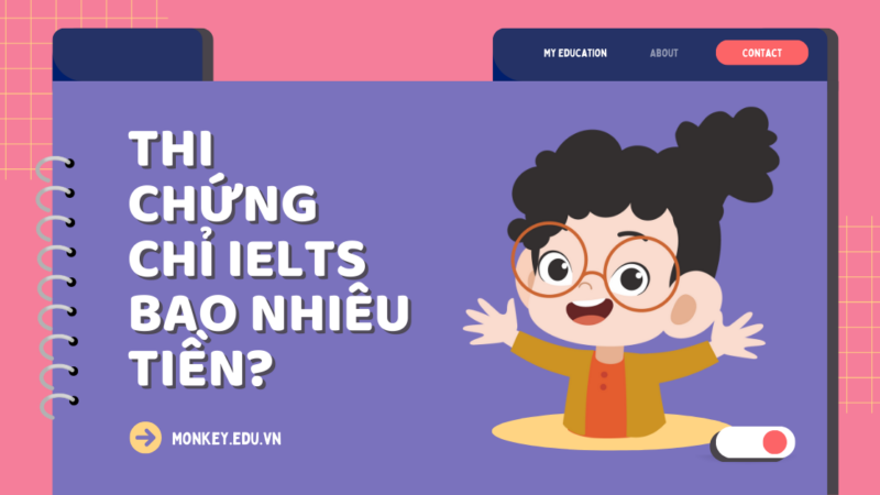 Thi chứng chỉ IELTS bao nhiêu tiền? Cập nhật lệ phí mới nhất 2025