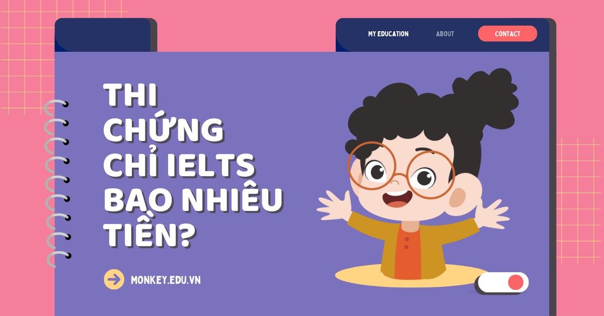 Thi chứng chỉ IELTS bao nhiêu tiền? Cập nhật lệ phí mới nhất 2025