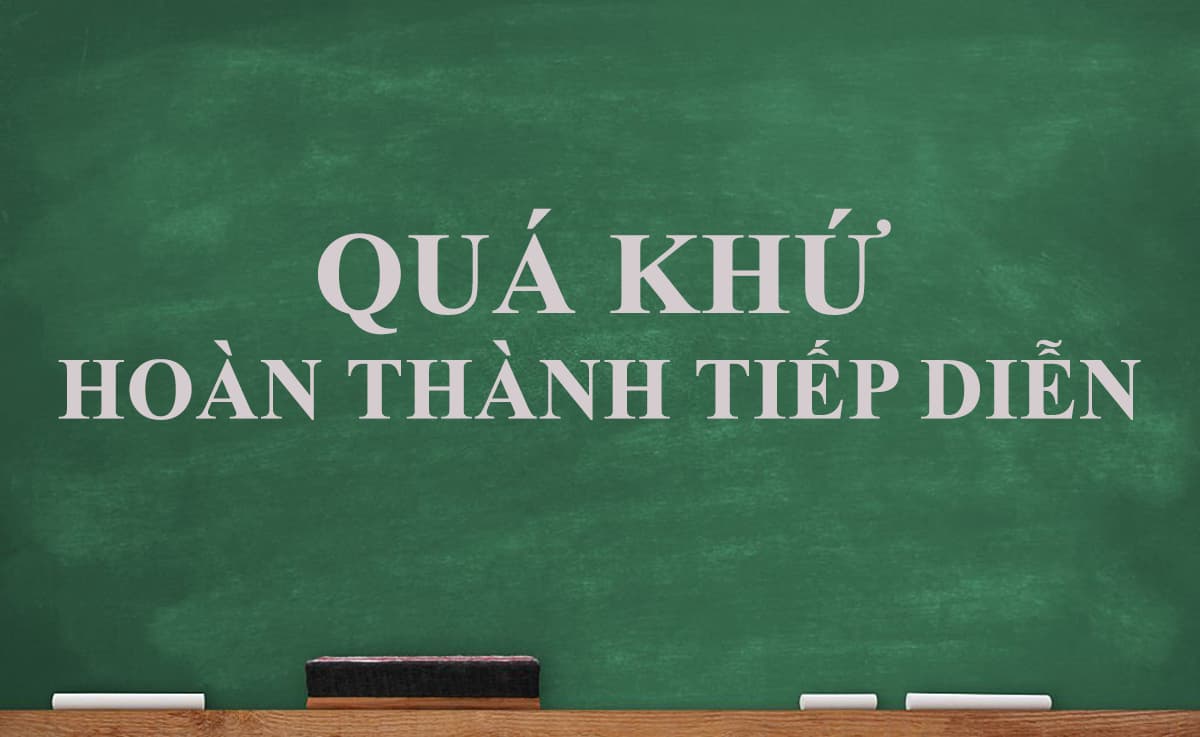 Thì quá khứ hoàn thành tiếp diễn: Ngữ pháp & bài tập thực hành