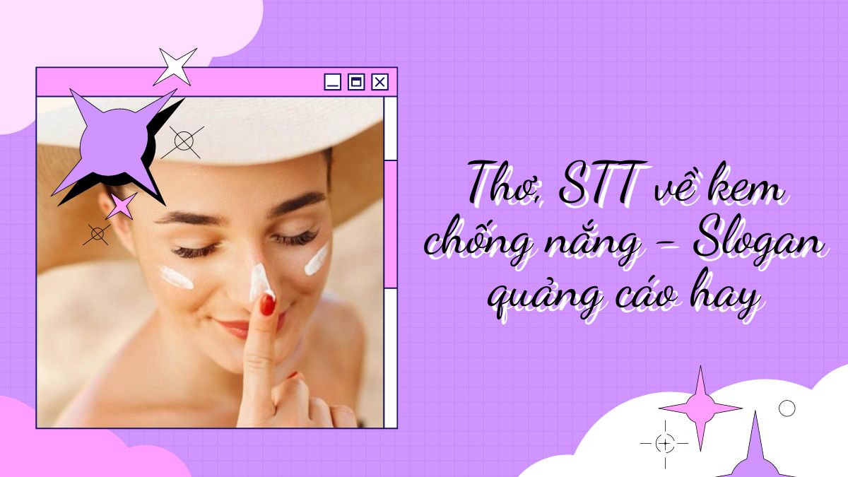 Thơ, STT về kem chống nắng – Gợi ý slogan quảng cáo kem chống nắng