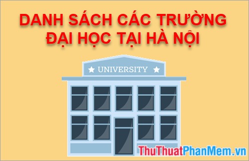 Thông Tin về Các Trường Đại Học ở Hà Nội