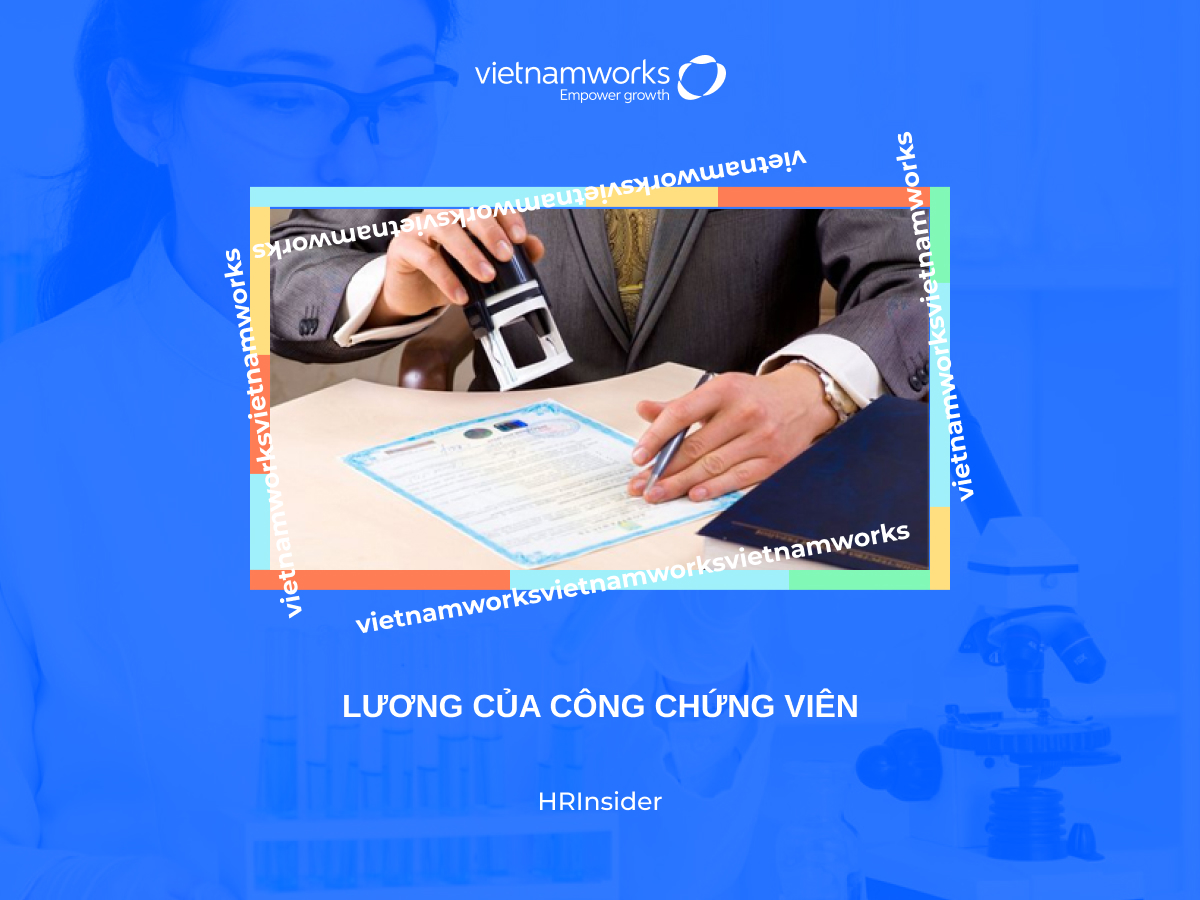 Tìm hiểu về mức lương của công chứng viên mới nhất hiện nay