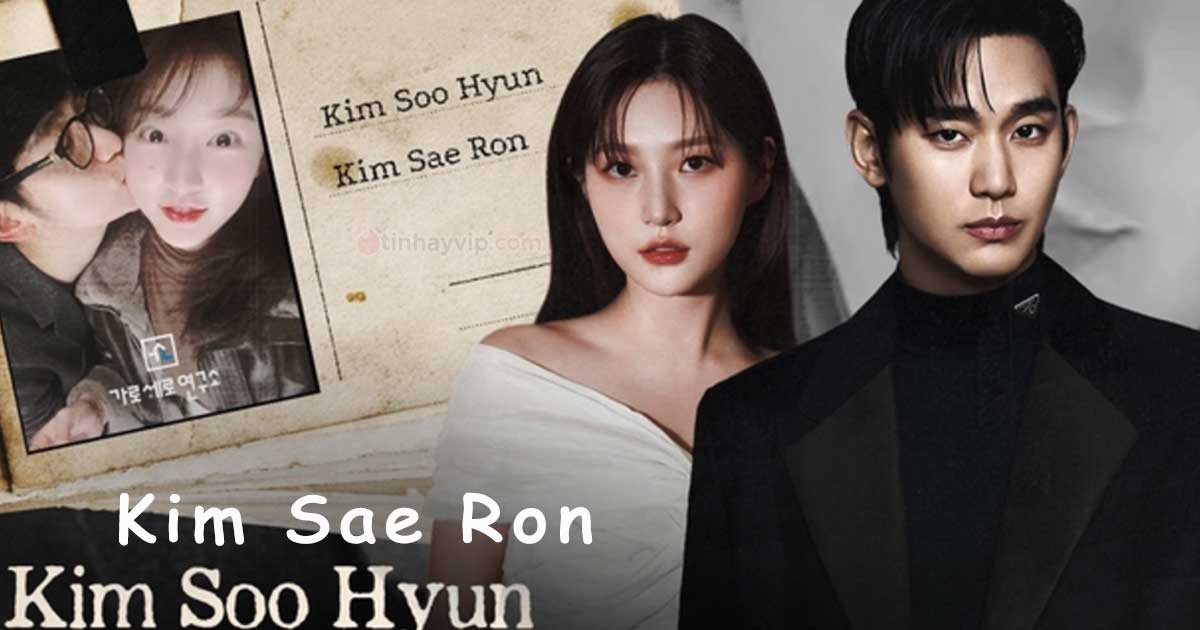 Toàn cảnh drama Kim Sae Ron với Kim Soo Hyun