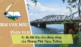 Tổng hợp 3+ bài văn Phân tích tác phẩm Ai đã đặt tên cho dòng sông của Hoàng Phủ Ngọc Tường