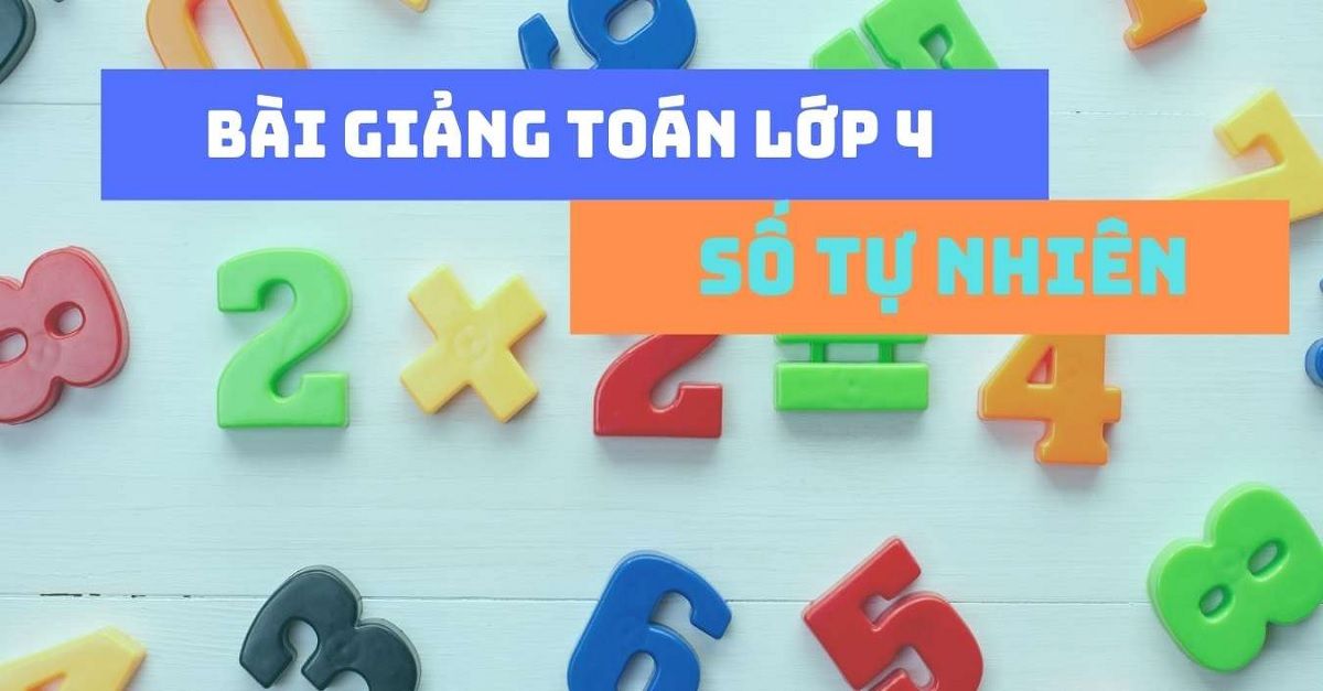 Tổng hợp kiến thức cơ bản dãy số tự nhiên chi tiết nhất