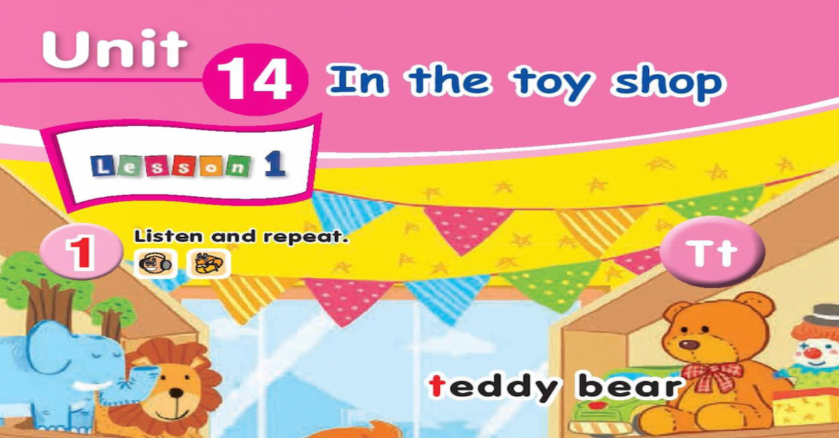 Tổng hợp kiến thức tiếng Anh lớp 1 Unit 14 In the toy shop