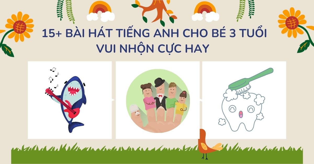 Top 15+ Bài hát tiếng Anh cho bé 3 tuổi vui nhộn cực hay