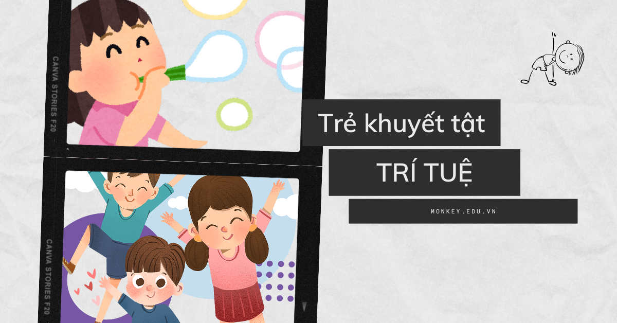 Trẻ khuyết tật trí tuệ: Dấu hiệu, đặc điểm, hành vi và điểm mạnh!