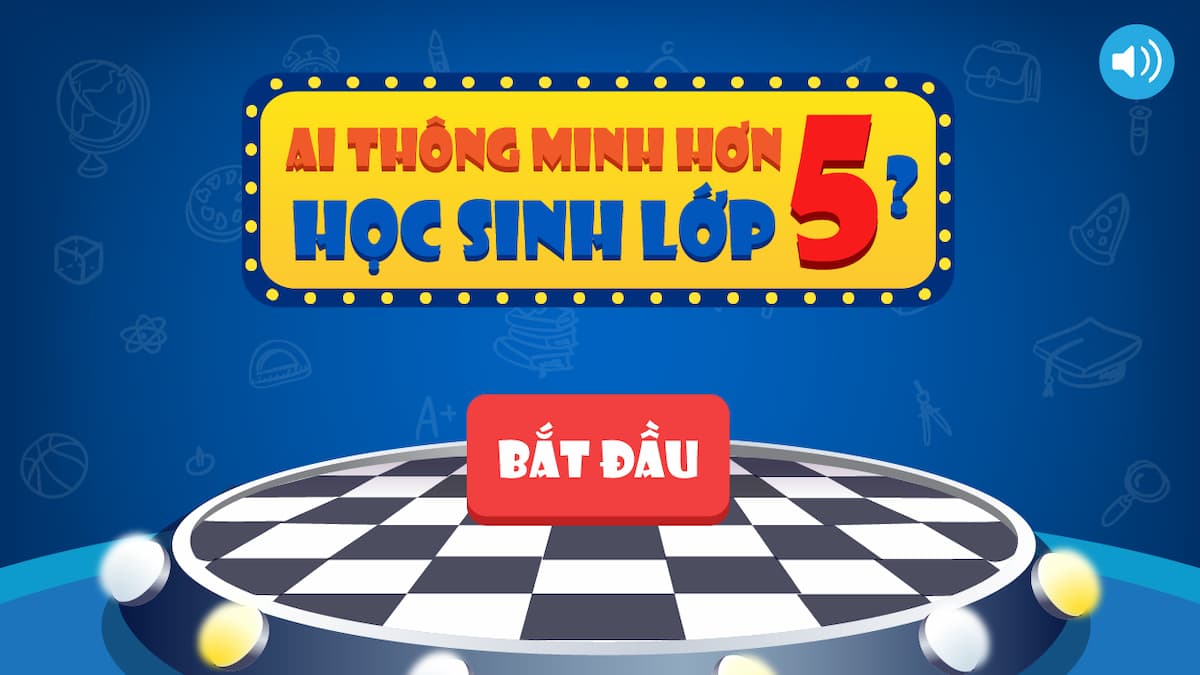 Trò chơi ai thông minh hơn lớp 5: Game trí tuệ giúp trẻ học tốt hơn mỗi ngày