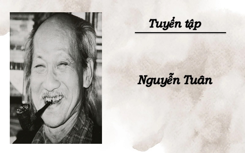 Trọn bộ thơ Nguyễn Tuân hay nhất mọi thời đại