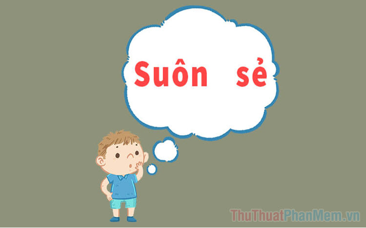 Tư duy: Xuôn xẻ hay suôn sẻ? Chọn từ đúng chính tả tiếng Việt?