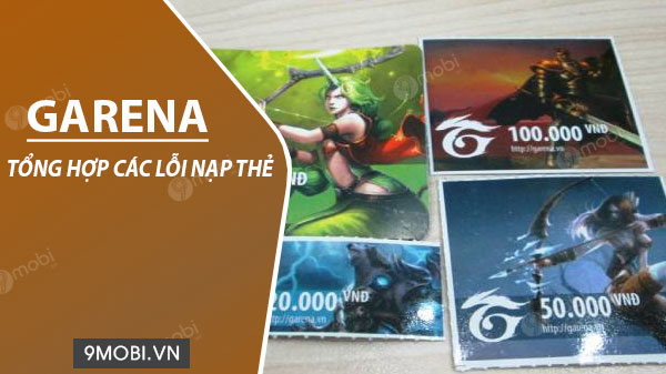 Vấn đề liên quan đến việc nạp thẻ Garena và cách khắc phục