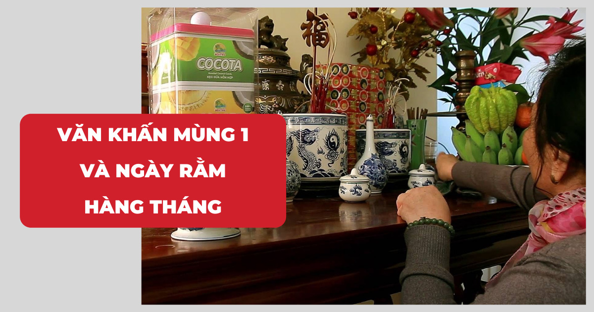 Văn khấn mùng 1 và Rằm hàng tháng, ngắn gọn và tinh tế nhất