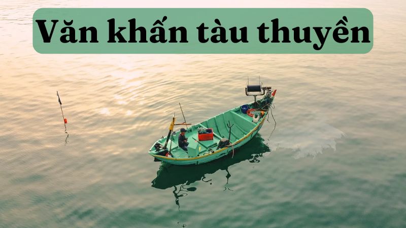 Văn khấn xuất cúng tàu thuyền, cúng khấn khi đi biển