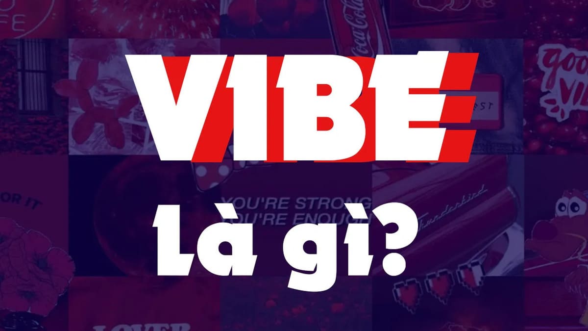 Vibe là gì? Khám phá mọi điều về từ ‘Vibe’ trên mạng xã hội