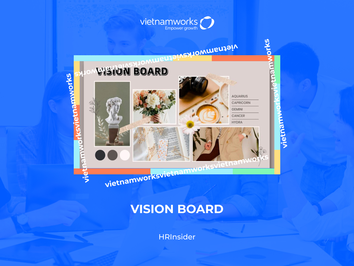 Vision Board là gì? Hướng dẫn tạo và sử dụng vision board hiệu quả